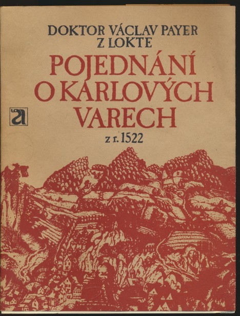 Lékař Václav Payer vydává o lázeňském městě v roce 1522 dokonce i odbornou knihu.