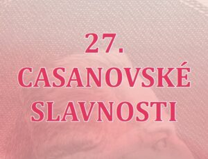 CASANOVSKÉ SLAVNOSTI.